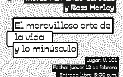 Charla «El maravilloso arte de la vida y lo minúsculo» de María Fernanda Cardoso y Ross Harley