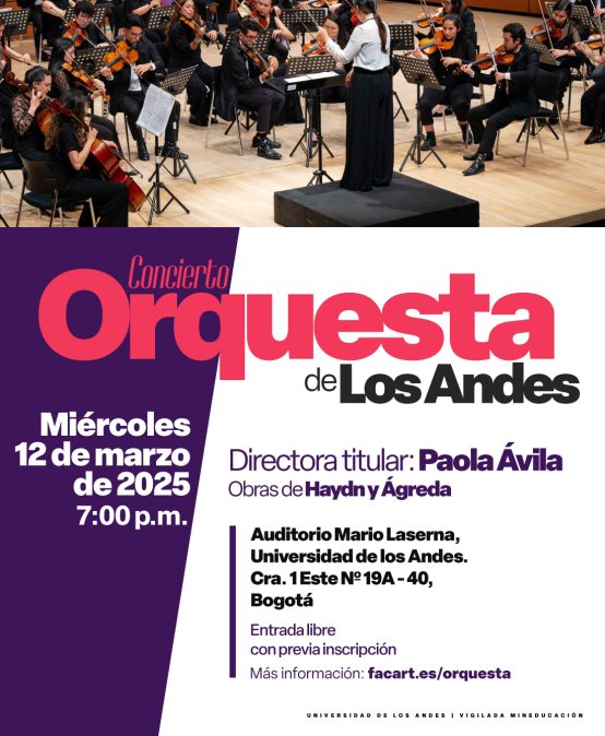 Primer concierto de la Orquesta de Los Andes en 2025-1, próximo miércoles 12 de marzo de 2025 a las 7:00 p.m. en el Auditorio Mario Laserna