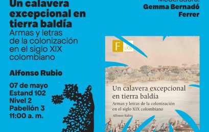 Presentación del libro Un calavera excepcional en tierra baldía Armas y letras de la colonización en el siglo XIX