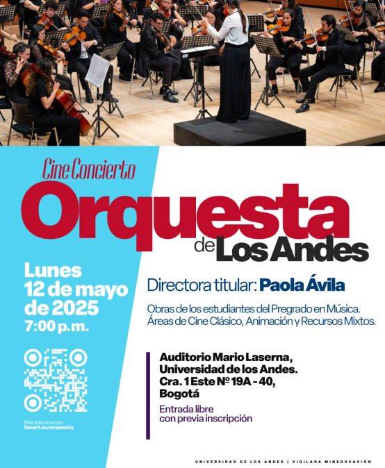 Tercer concierto de la Orquesta de Los Andes en 2025-1, próximo lunes 12 de mayo de 2025 a las 7:00 p.m. en el Auditorio Mario Laserna
