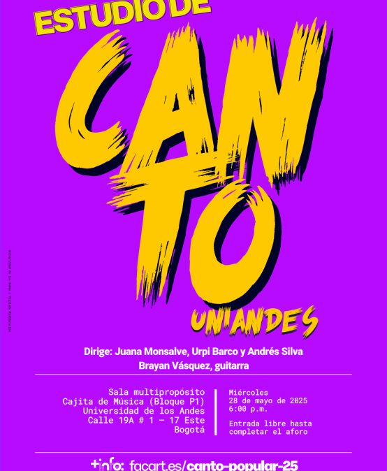 Estudio de Canto Uniandes en 2025-1: próximo miércoles 28 de mayo de 2025 en la Cajita de música, Universidad de los Andes