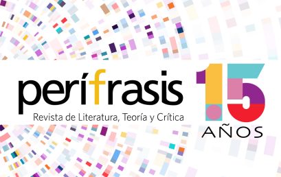 Perífrasis. Revista de Literatura, Teoría y Crítica celebra 15 años de una apuesta editorial de calidad