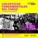 Los estilos fundamentales del tango: cuatro conferencias brindadas por el especialista aclamado mundialmente: Ignacio Varchausky.