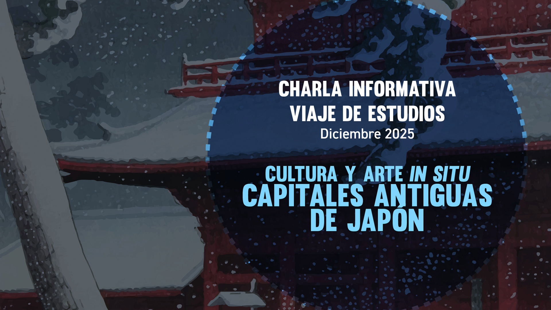 Cultura y Arte In Situ: capitales antiguas de Japón, reunión informativa próximo jueves 24 de julio de 2025 a las 6:00 p.m. vía Zoom