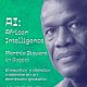 AI: Africa Intelligence, Mahthia Diawara en Bogotá