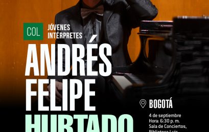 Andrés Felipe Hurtado (piano) en la Temporada Nacional de Conciertos 2025 – Serie Jóvenes intérpretes
