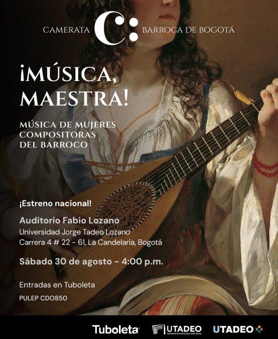 ¡Música Maestra! Mujeres compositoras del Barroco, próximo sábado 30 de agosto de 2025 a las 4:00 p.m. en el Auditorio Fabio Lozano