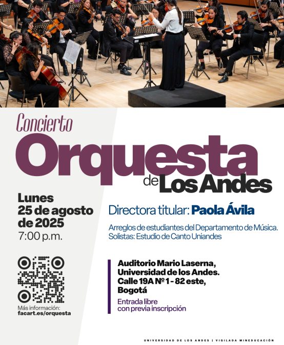 Orquesta de Los Andes presenta: arreglo de los estudiantes del Departamento de Música – Solistas: Estudio de Canto Uniandes