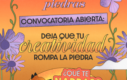 Convocatoria Qué Te Narras 2025: Las flores también crecen en las piedras