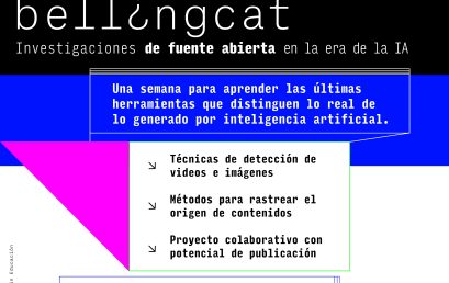 Taller Bellingcat: Investigación en fuentes abiertas en la era de la IA