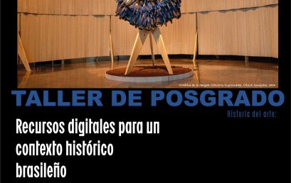 Taller de posgrado: Recursos digitales para un contexto histórico brasileño