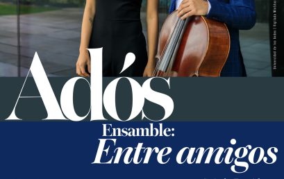 Adós Ensamble: Entre Amigos Adós Ensamble: Entre Amigos