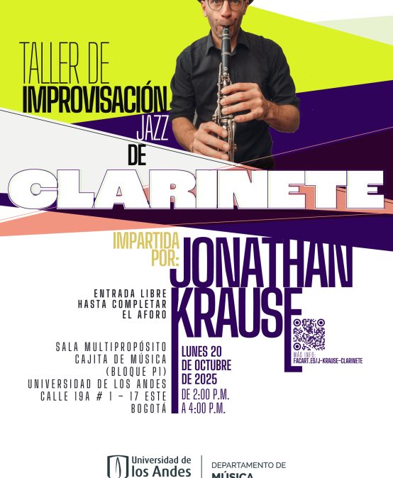 Taller de improvisación jazz de clarinete por Jonathan Krause, lunes 20 de septiembre de 2025 a las 2:00 p.m. en la Universidad de los Andes
