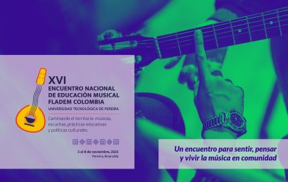 Encuentro Nacional de Educación Musical – FLADEM Colombia