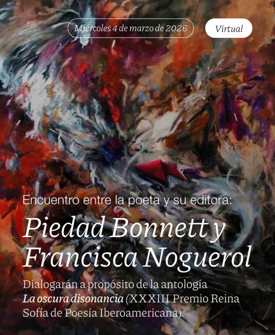 Encuentro entre la poeta y su editora: Piedad Bonnett y Francisca Noguerol dialogan a propósito de la antología La oscura disonancia